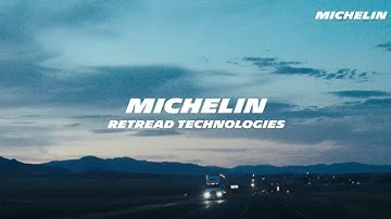 Michelin Retread Innovations | The Next Step Forward in Sustainable Fleet Performance