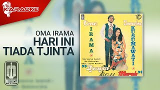 Oma Irama - Hari Ini Tiada Tjinta ( Karaoke Video)