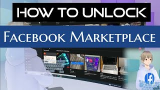 Unlocking Facebook Marketplace for Beginners: A Step-by-Step Guide