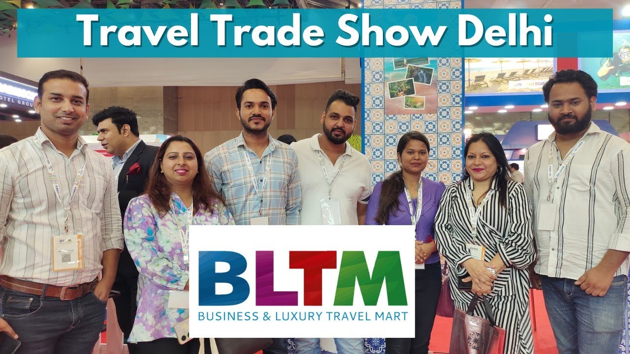 BLTM 2024 | India’s leading trade show on Business, Leisure Travel and ...