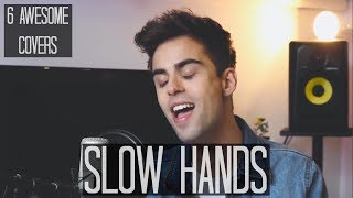 Who Sang It Better: Slow Hands - Niall Horan | 6 AWESOME COVERS