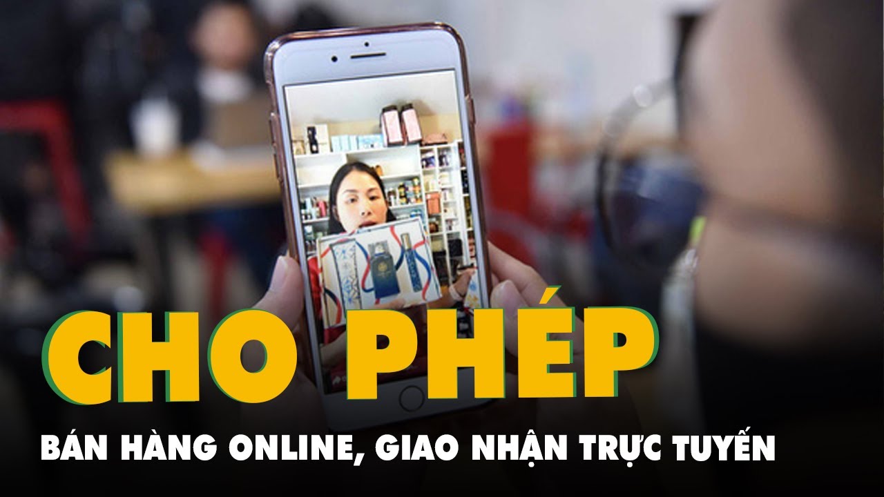 Bán hàng online, giao nhận trực tuyến ở TP.HCM được... - youtube