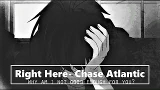 Right Here  - Chase Atlantic // Nightcore // Lyrics