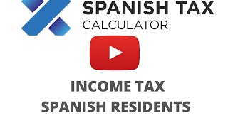 INCOME TAX   SPANISH TAX RESIDENTS 2022-2023