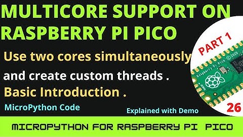 Multi-core programming on raspberry pi pico | Run two M0 cores simultaneously | Basics | Micropython