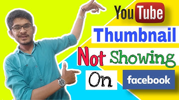 YouTube thumbnail not showing on facebook | YouTube thumbnail not updated on Facebook