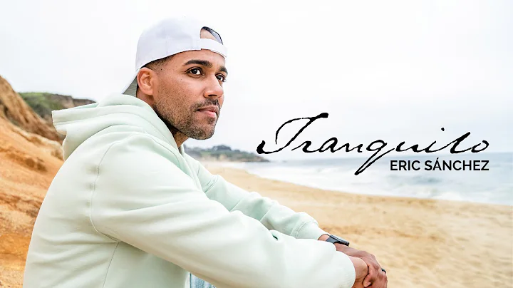Eric Snchez - Tranquilo - Video Oficial