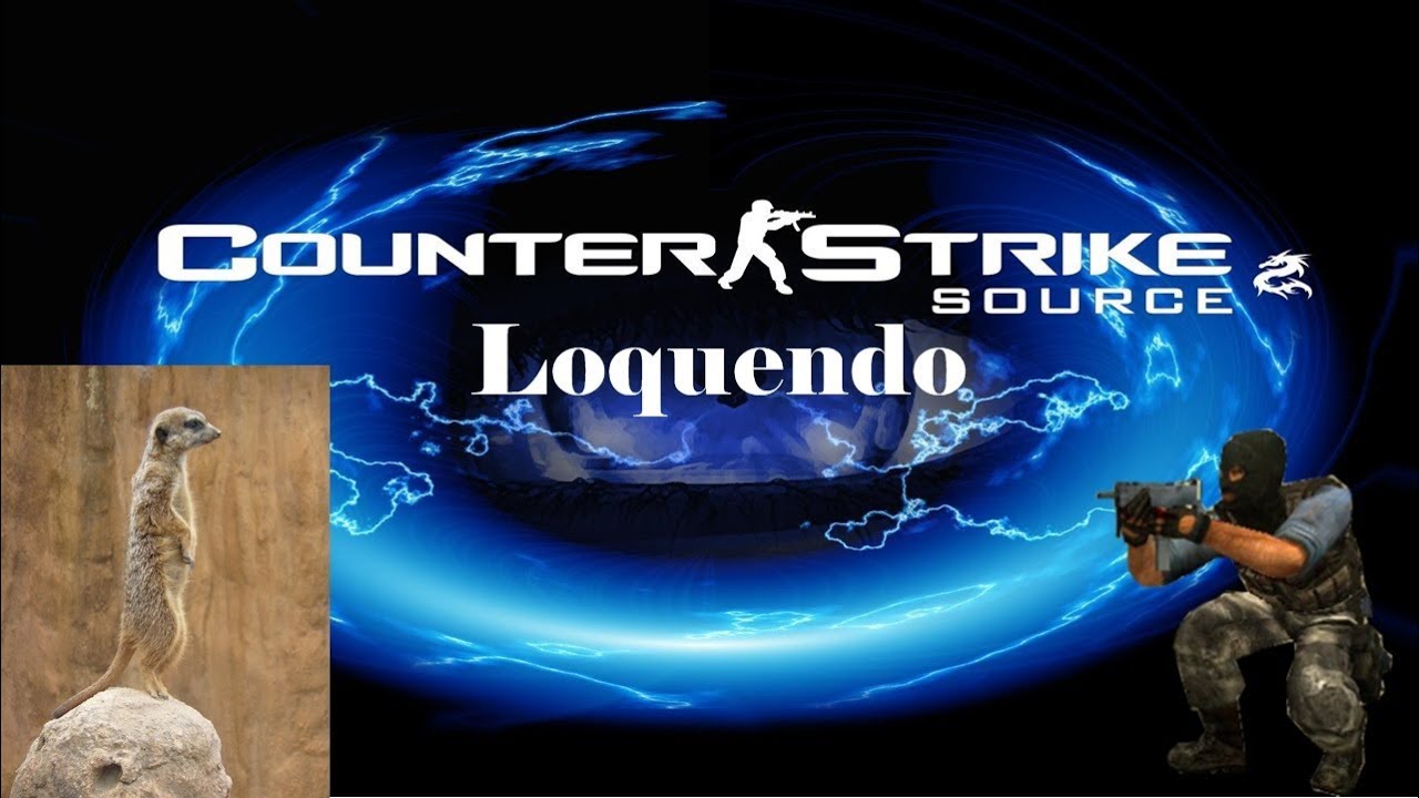 Counter Strike Source Loquendo (KmBarahona1995)