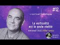 Pisode 12  la verticalit est la seule ralit  entretien avec didier weiss