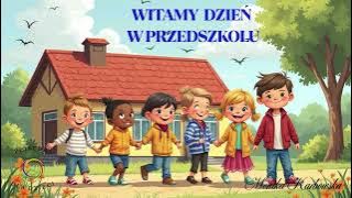 WITAMY DZIEŃ W PRZEDSZKOLU