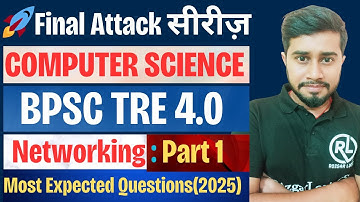 🎯 Final Attack Series | BPSC TRE 4.0 Computer Science | Networking Most Expected Questions & Answers