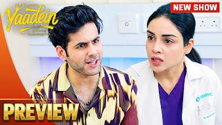 Vaani Fracture Treatment Ke Liye Blood Test Kyun Karwana Chahti Hai? | Yaadein - Ep 16 | Preview