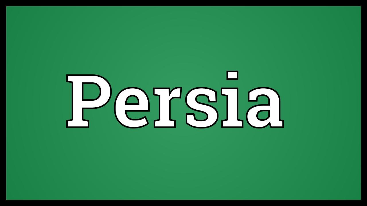 Persia Meaning YouTube
