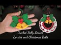Crochet Holly Leaves, Berries and Christmas Bells || Crochet Christmas Ornaments