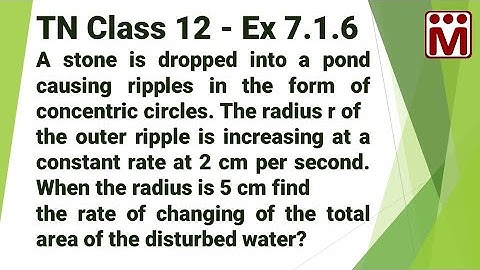 Ripples in a Pond | 7.1.6 - Related Rates | Applications of derivatives