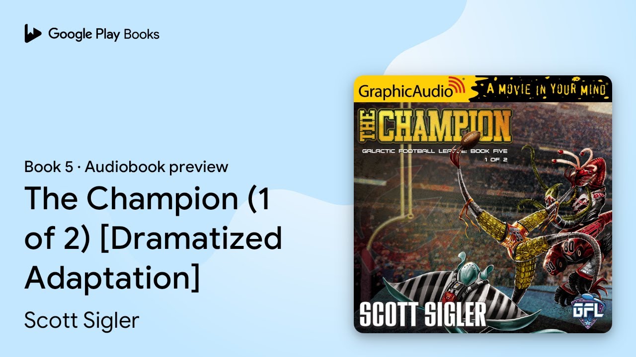The Champion (1 of 2) [Dramatized Adaptation] by Scott Sigler · Audiobook preview