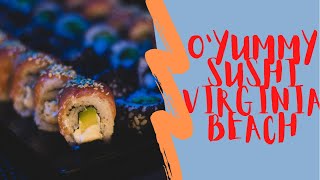 Sushi Restaurant Review Virginia Beach, O’Yummy Sushi