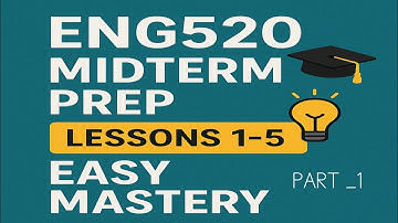 ENG520|Lesson 1_5(Part 1)| Midterm Prep