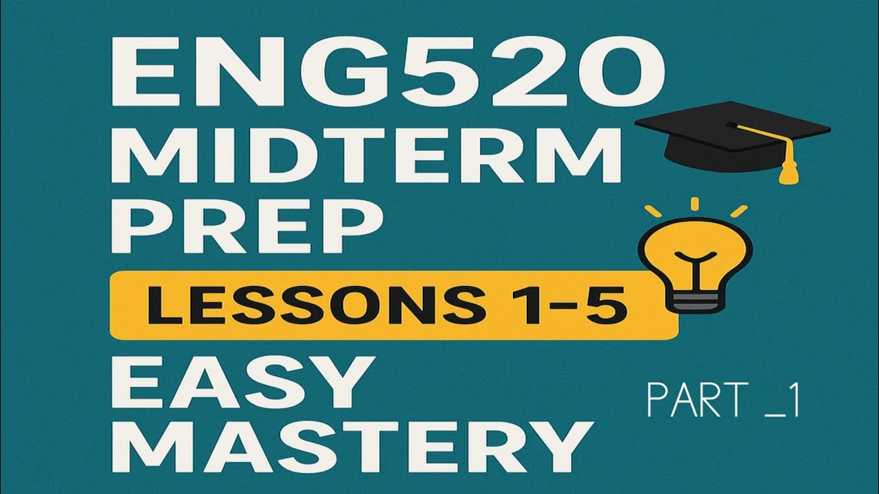 ENG520|Lesson 1_5(Part 1)| Midterm Prep
