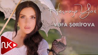 Vefa Serifova - Hecneye yox 2023 (Yeni Klip)