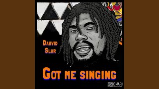 Video thumbnail of "Dahvid Slur - Got Me Singing"