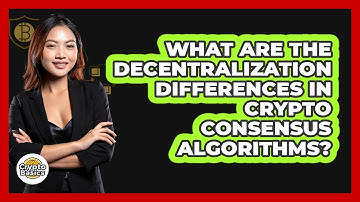 What Are The Decentralization Differences In Crypto Consensus Algorithms? - CryptoBasics360.com