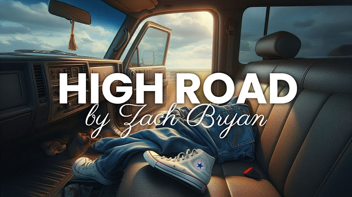 Zach Bryan - High Road (Lyrics)