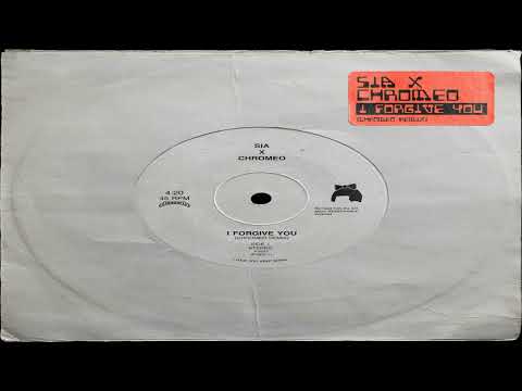 Sia - I Forgive You (Chromeo Remix [Radio Edit])