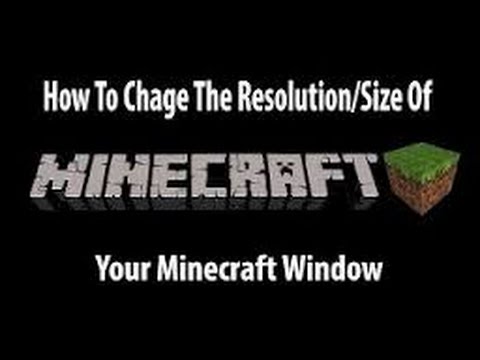How to change your Minecraft Resolution. GO HD - YouTube