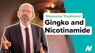 Ginkgo and Nicotinamide for Glaucoma Treatment