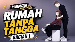 Dhotdesign Mentality Rumah Tanpa Tangga Bagian 1