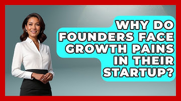 Why Do Founders Face Growth Pains In Their Startup? - Founders Supporting Founders