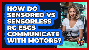 How Do Sensored Vs Sensorless RC ESCs Communicate With Motors? - RC Toy Central