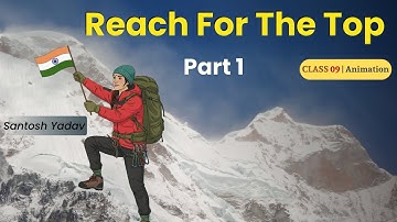 Reach for the top class 9 | Part 1 - Santosh Yadav | reach for the top class 9 animated video