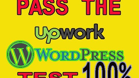 Upwork Test Answers | WordPress Upwork Test Answers 2017