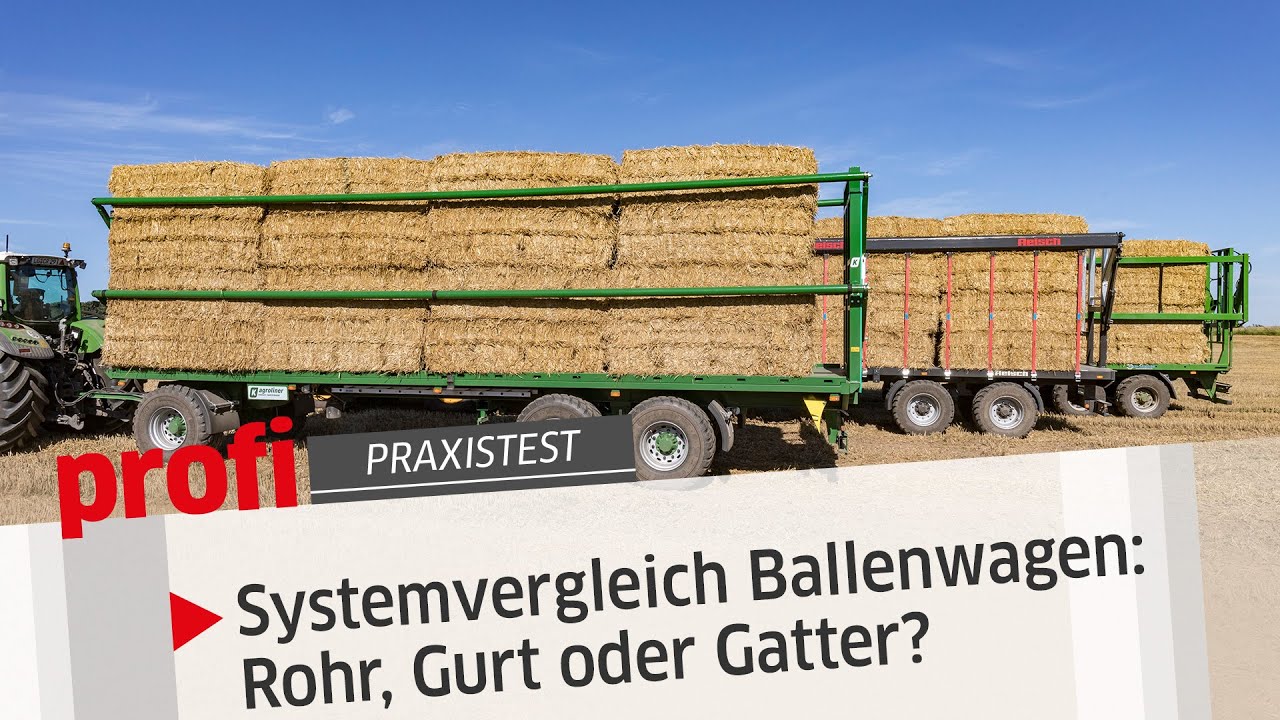 Systemvergleich Ballenwagen: Rohr, Gurt oder Gatter? | profi 