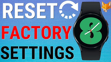 How To Reset Galaxy Watch To Factory Settings (Galaxy Watch 4/3/Active)