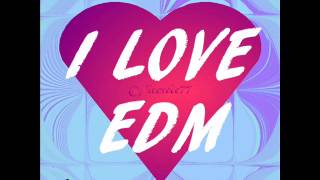 Álvaro Sánchez - I LOVE EDM . (Summer Bootleg)