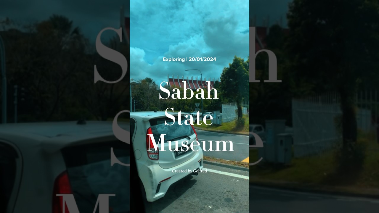 Exploring Sabah State Museum 🌥🚶🏻‍♂️