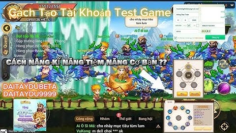 Đại Tây Du - Cách tạo tài khoản, một số vật phẩm , cộng kĩ năng tiềm năng , code mới - TuTiGaming