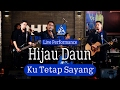 Hijau Daun Ku Tetap Sayang