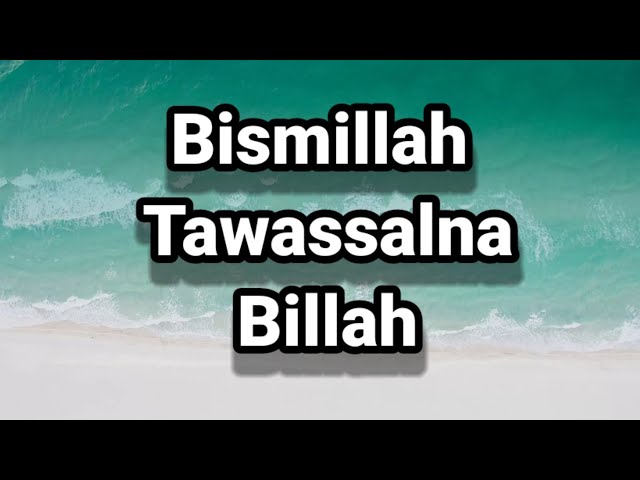 Lirik Bismillah Tawassalna Billah || Faris Imanzah || Merdu Sekali || Sholawat Terbaru 2022 class=