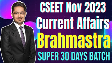 FREE CSEET Current Affairs Brahmastra Revision | Lecture 2
