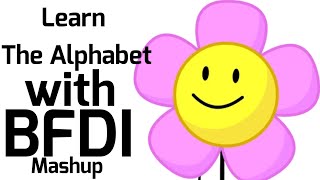 Learn The Alphabet with BFDI Mashup 