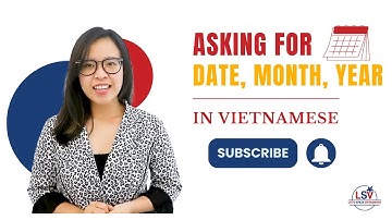 ASKING FOR DATE, MONTH, YEAR | LEARN VIETNAMESE WITH LSV | BEGINNER