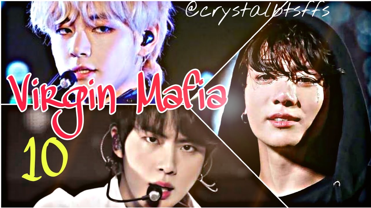BTS ff~ VIRGIN Mafia, Episode 10 (Taehyung ff, Jungkook ff, Suga ff