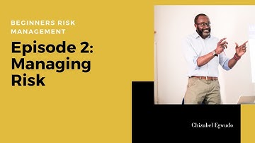 Beginners Risk Management: Episode 2 - Managing Risk