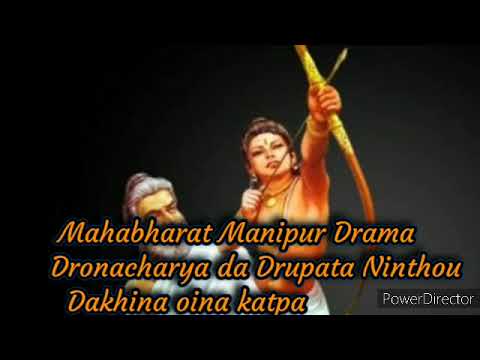 Dronacharya da Drupata Ninthou Dakhina oina katpa  Mahabharat Manipur Drama