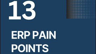 Enterprise Resource Planning Erp Pain Points Addressed