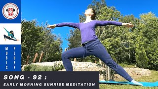 Song - 92 | Early Morning Sunrise Meditation | MUSIC PLUFF